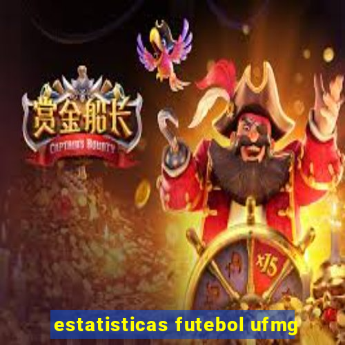 estatisticas futebol ufmg